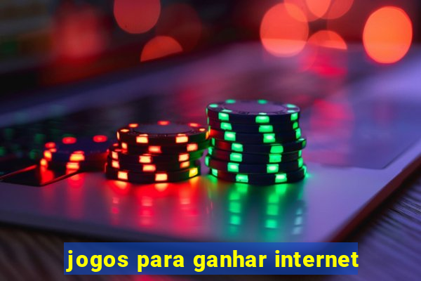 jogos para ganhar internet